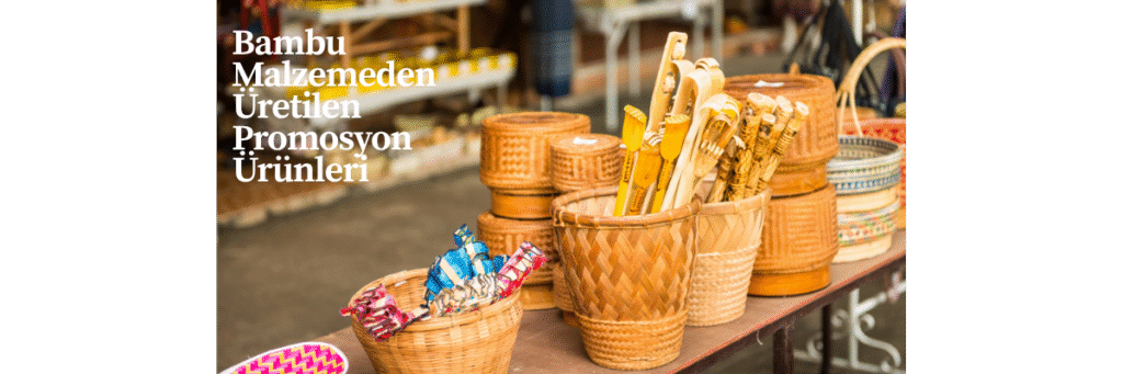 Bambu Malzemeden Üretilen Promosyon Ürünleri